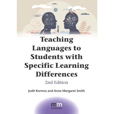 Teaching Languages to Students with Specific Learning Differences - (MM Textbooks) 2nd Edition by  Judit Kormos & Anne Margaret Smith (Paperback)