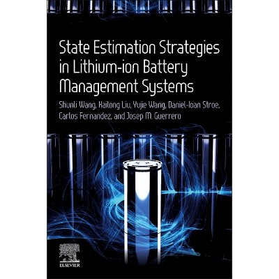 State Estimation Strategies in Lithium-Ion Battery Management Systems - (Paperback)