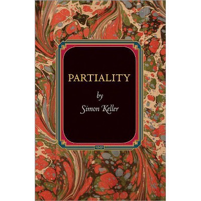 Partiality - (Princeton Monographs in Philosophy) by  Simon Keller (Hardcover)