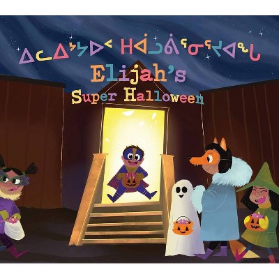 Elijah's Super Halloween - by  Heather Main (Hardcover)