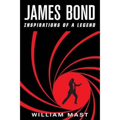 James Bond - by  William Mast (Paperback)