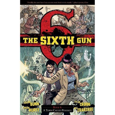 The Sixth Gun Vol. 4, 4 - by  Cullen Bunn (Paperback)