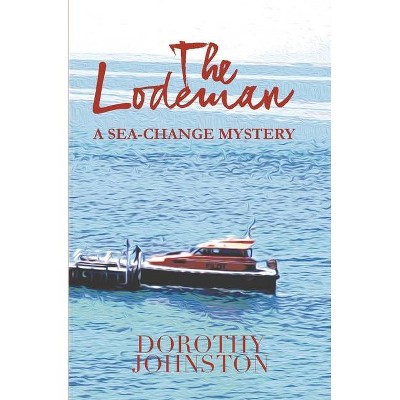 The Lodeman - by  Dorothy Johnston (Paperback)