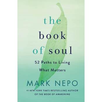 The Book of Soul - by  Mark Nepo (Hardcover)