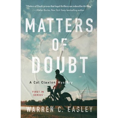 Matters of Doubt - (Cal Claxton Mysteries) by  Warren C Easley (Paperback)