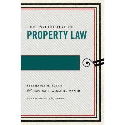 The Psychology of Property Law - (Psychology and the Law) by  Stephanie M Stern & Daphna Lewinsohn-Zamir (Hardcover)