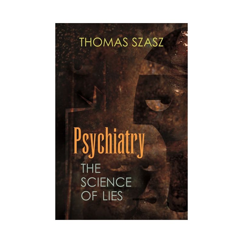 Psychiatry - by Thomas Szasz, 1 of 2