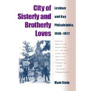 City Of Sisterly And Brotherly Loves - by  Marc Stein (Paperback) - 1 of 1