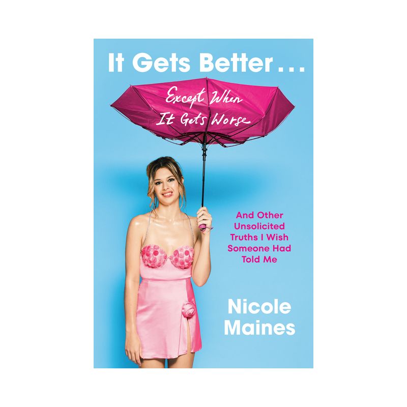 It Gets Better . . . Except When It Gets Worse - by  Nicole Maines (Hardcover), 1 of 2