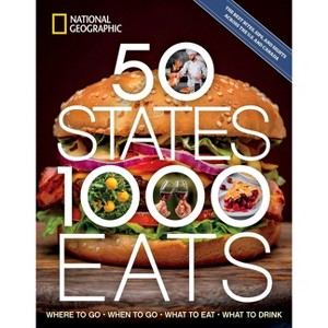 50 States, 1,000 Eats - (5,000 Ideas) by  National Geographic & Joe Yogerst (Paperback) - 1 of 1