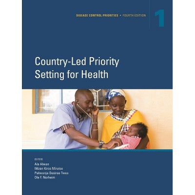 Disease Control Priorities, Fourth Edition (Volume 1) - 4th Edition by  Ala Alwan & Mizan Kiros Mirutse & Pakwanja Desiree Twea & Ole Norheim
