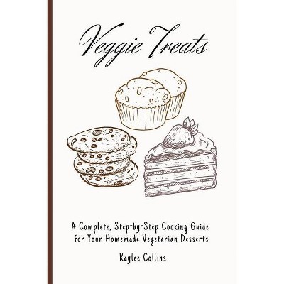 Veggie Treats - by  Kaylee Collins (Paperback)