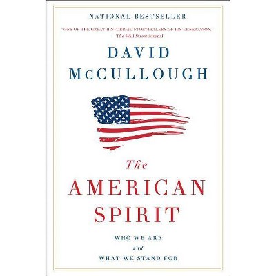 The American Spirit - by  David McCullough (Paperback)