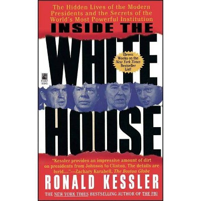 Inside the White House - by  Ronald Kessler (Paperback)