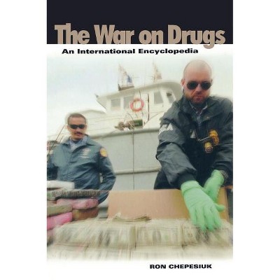 War on Drugs - by  Ron Chepesiuk (Hardcover)