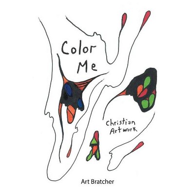 Color Me Christian Artwork - by  Art Bratcher (Paperback)