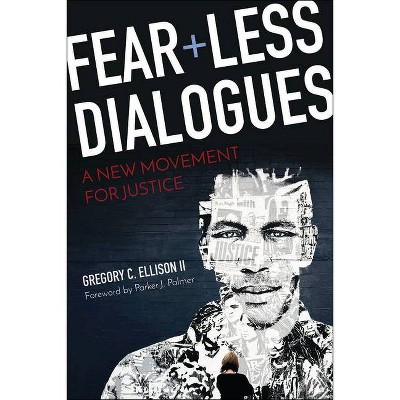 Fearless Dialogues - by  Gregory C Ellison (Paperback)