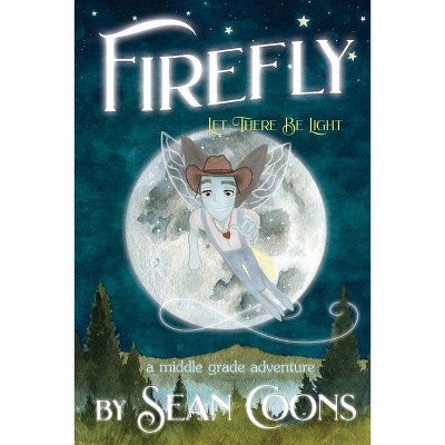 Firefly - by  Sean Coons (Paperback)