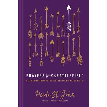 Prayers for the Battlefield - by  St John Heidi (Hardcover)