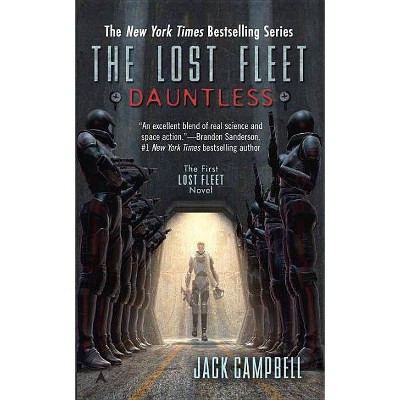 The Lost Fleet: Dauntless - by  Jack Campbell (Paperback)