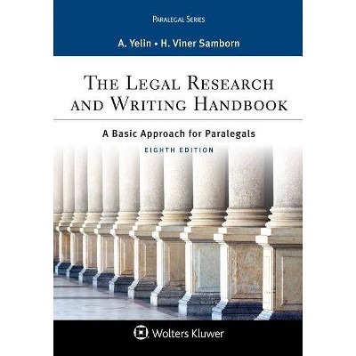 The Legal Research and Writing Handbook - (Aspen Paralegal) 8th Edition by  Andrea B Yelin & Hope Viner Samborn (Paperback)