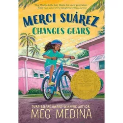 Merci Suárez Changes Gears - by Meg Medina