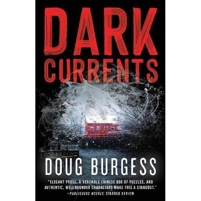 Dark Currents - by  Doug Burgess (Paperback)