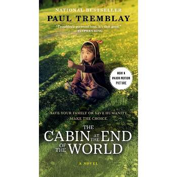 The Cabin at the End of the World [Movie Tie-In] - by  Paul Tremblay (Paperback)