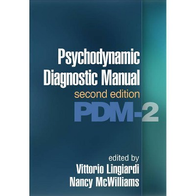 Psychodynamic Diagnostic Manual, Second Edition - 2nd Edition by  Vittorio Lingiardi & Nancy McWilliams (Paperback)