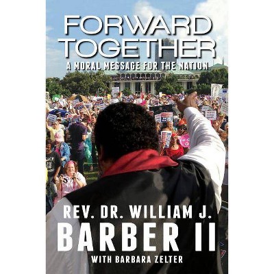 Forward Together - by  William J Barber II & Barbara Zelter (Paperback)