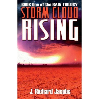 Storm Cloud Rising - by  J Richard Jacobs (Paperback)