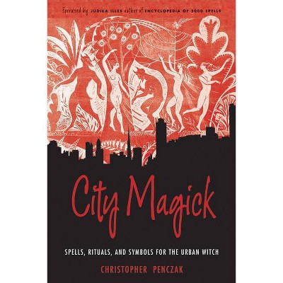 City Magick - by  Christopher Penczak (Paperback)