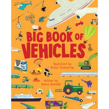 Big Book of Vehicles - (Little Explorers Big Facts Books) by  Ronne Randall (Hardcover)