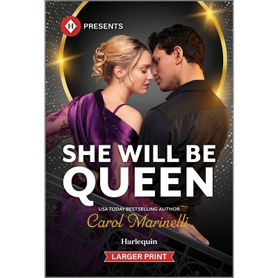 She Will Be Queen - (Wed Into a Billionaire's World) Large Print by  Carol Marinelli (Paperback)