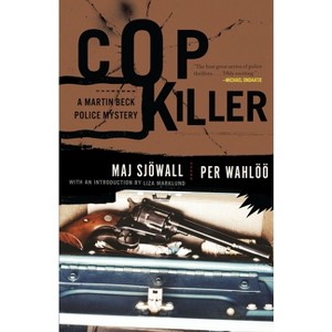 Cop Killer - (Martin Beck Police Mystery) by  Maj Sjowall & Per Wahloo (Paperback) - 1 of 1