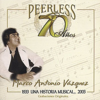 Marco Antonio Vazquez - 70 Anos Peerless Una Historia Musical (cd) : Target
