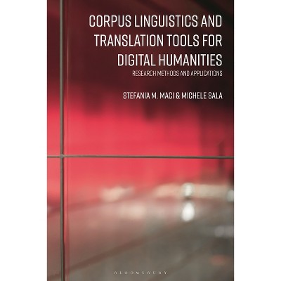 Corpus Linguistics and Translation Tools for Digital Humanities - by Stefania M Maci & Michele Sala