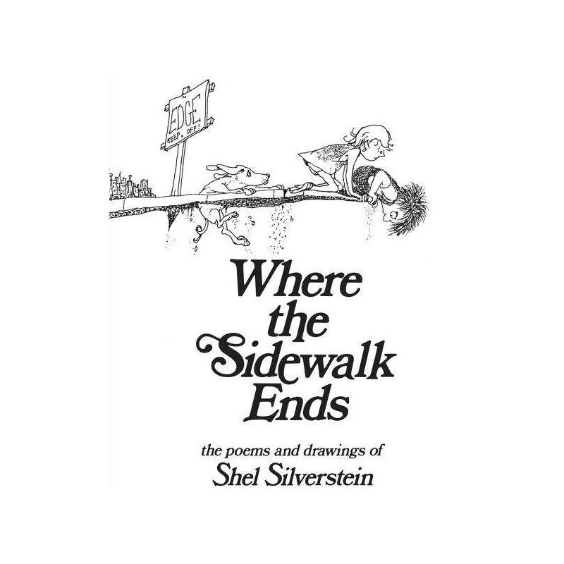 Where the Sidewalk Ends - by  Shel Silverstein (Hardcover), 1 of 3