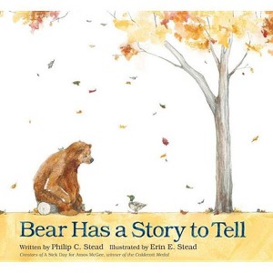 Bear Has a Story to Tell - by  Philip C Stead (Hardcover) - 1 of 1