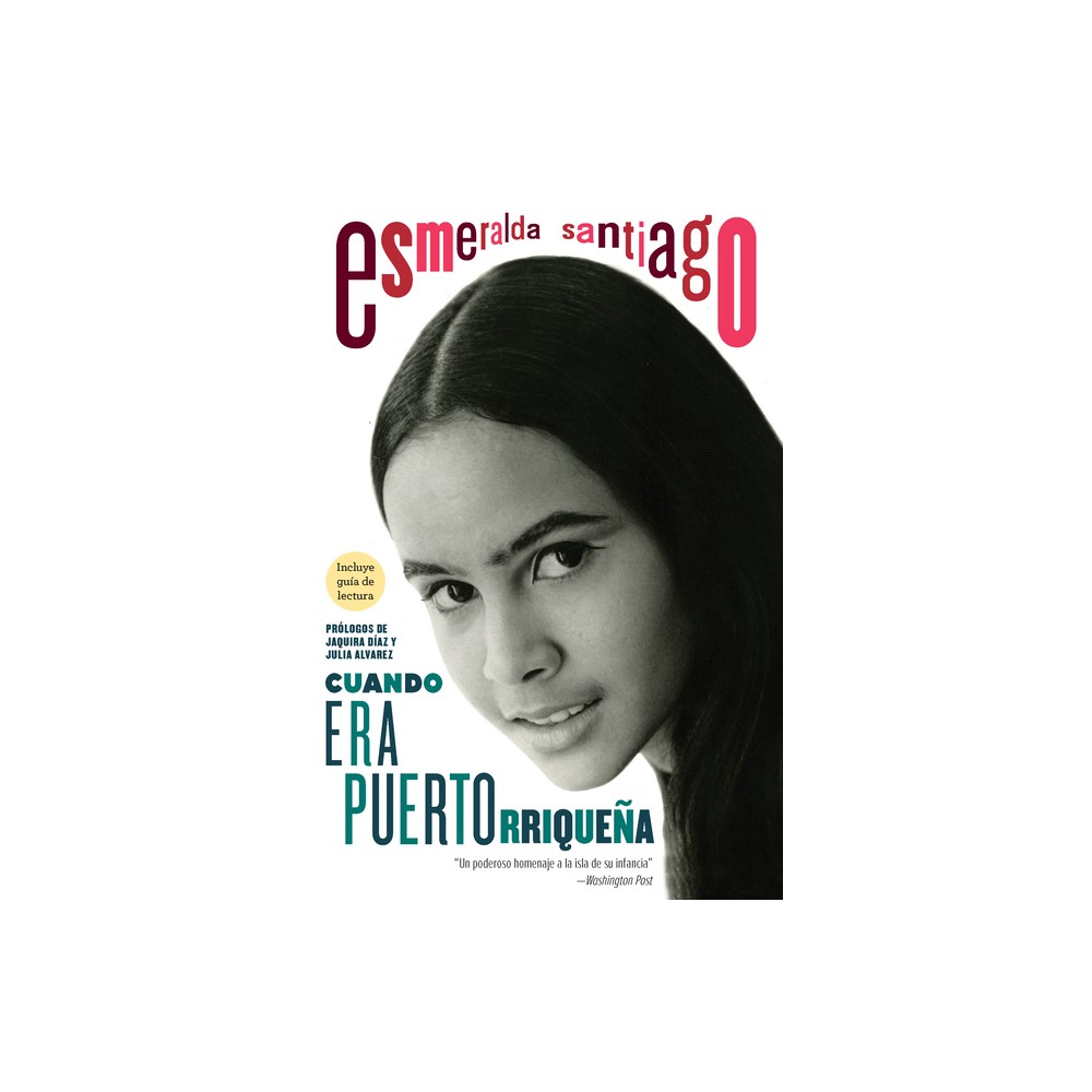 Cuando Era Puertorriquea. 30 Aniversario / When I Was Puerto Rican. 30th Anniversary Edition - by Esmeralda Santiago (Paperback)