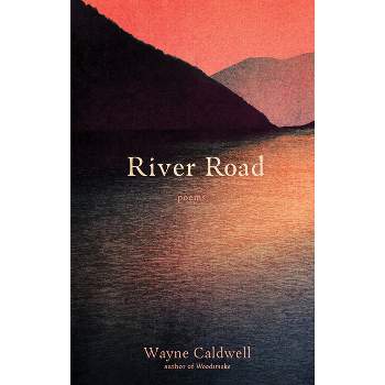 River Road - by  Wayne Caldwell (Paperback)