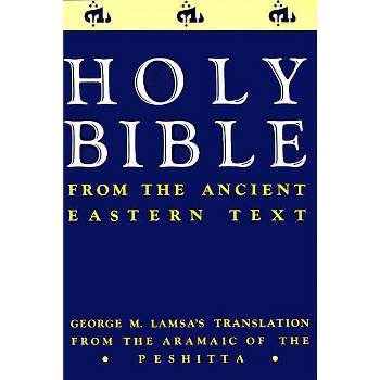 Ancient Eastern Text Bible-OE - by  George M Lamsa (Paperback)
