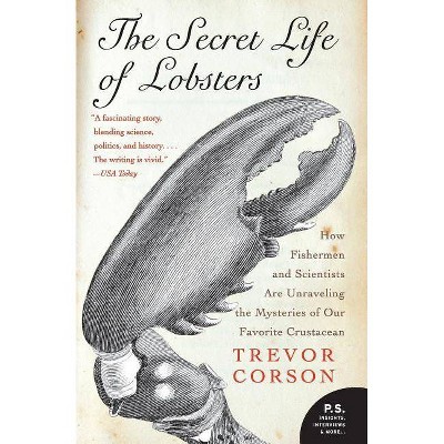 The Secret Life of Lobsters - (P.S.) by  Trevor Corson (Paperback)