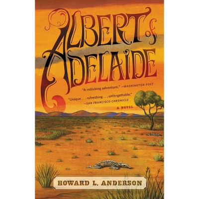Albert of Adelaide - by  Howard Anderson (Paperback)