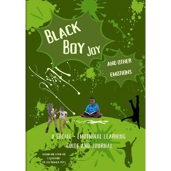 Black Boy Joy and other emotions - by  Lisa Walker & Lauren Walker (Paperback)