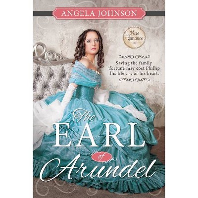 The Earl of Arundel - (Earls of England) by  Angela Johnson (Paperback)