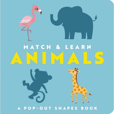 Match and Learn: Animals - by  Editors of Cider Mill Press (Board Book)