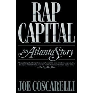 Rap Capital - by Joe Coscarelli - 1 of 1