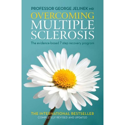 Overcoming Multiple Sclerosis - by  George Jelinek (Paperback)