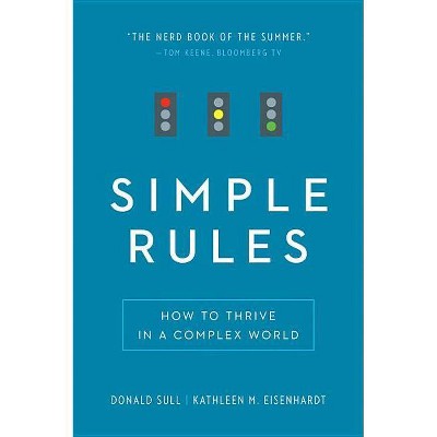 Simple Rules - by  Donald Sull & Kathleen M Eisenhardt (Paperback)